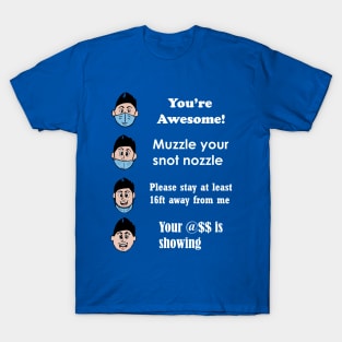 Muzzle your Snot Nozzle (White Text) T-Shirt